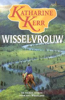 Deverry 08 : Westland 4: Wisselvrouw (Paperback)